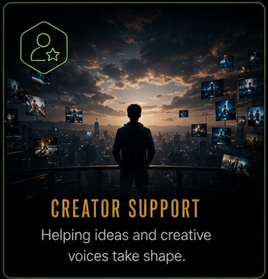 Creator Support — Helping ideas and creative voices take shape.