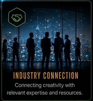 Industry Connection — Connecting creativity with relevant expertise and resources.
