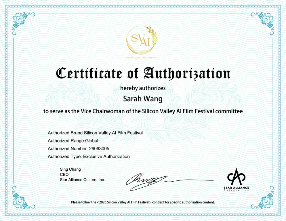 Certificate of Authorization — Star Alliance Culture, Inc. hereby authorizes Sarah Wang to serve as the Vice Chairwoman of the Silicon Valley AI Film Festival committee. Authorized brand: Silicon Valley AI Film Festival. Range: Global. Number: 26063005. Type: Exclusive Authorization. Signed by Sing Chang, CEO.